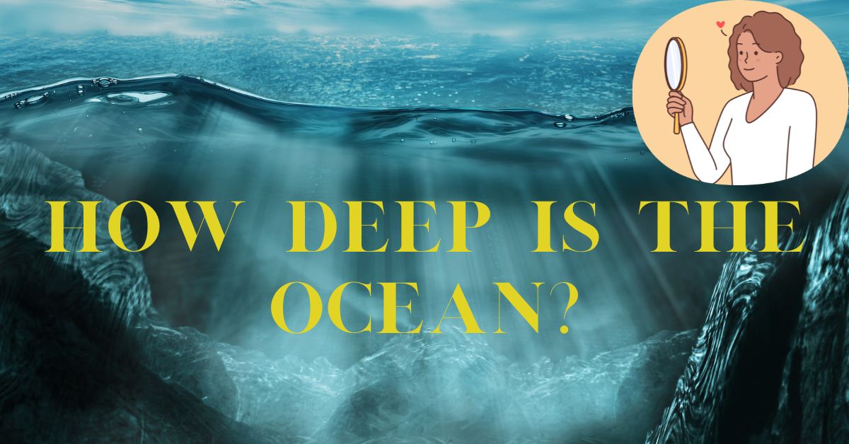 How Deep Is the Ocean?