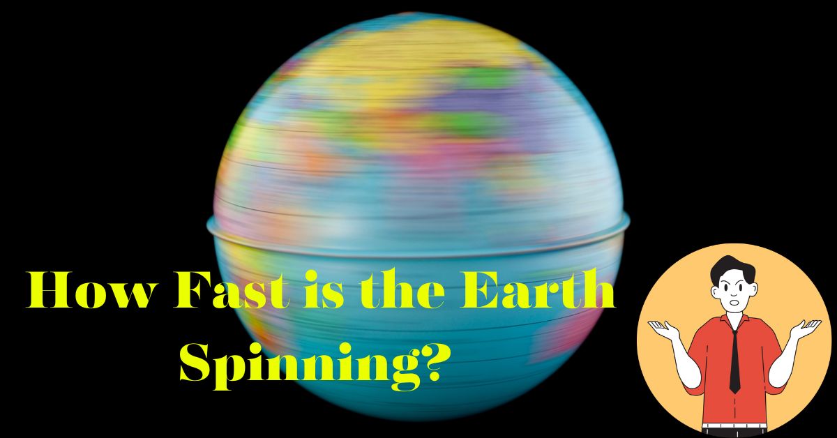 How Fast is the Earth Spinning?