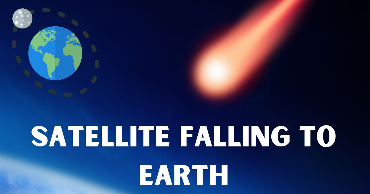 Satellite Falling to Earth