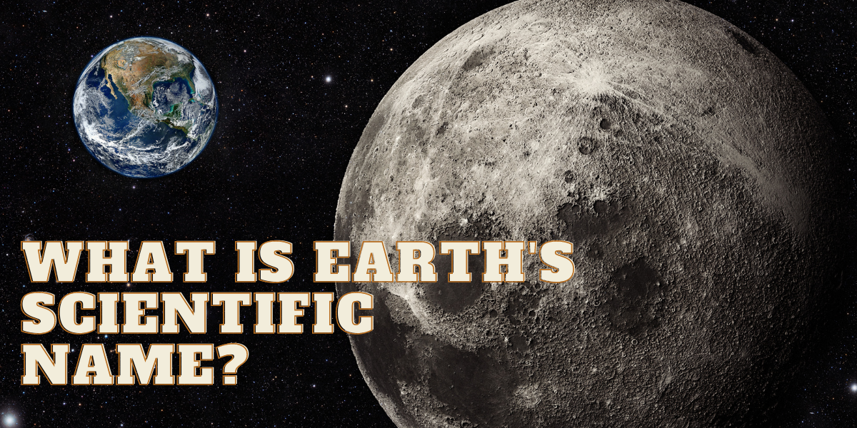 What is Earth's Scientific Name?